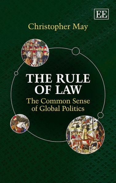 The Rule of Law: The Common Sense of Global Politics
