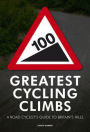 100 Greatest Cycling Climbs: A Road Cyclist's Guide to Britain's Hills