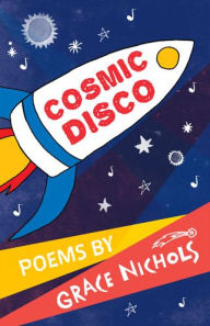 Title: Cosmic Disco, Author: Grace Nichols