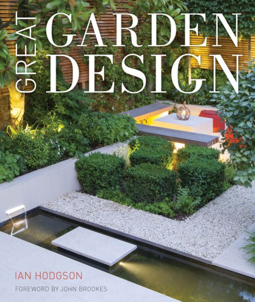 Great Garden Design: Contemporary Inspiration for Outdoor Spaces