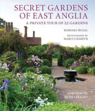 Title: Secret Gardens of East Anglia, Author: Barbara Segall