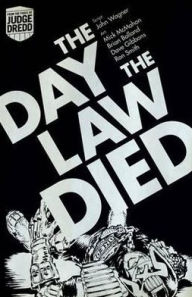 Title: The Day the Law Died. John Wagner, Pat Mills, Author: John Wagner