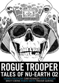 Title: Rogue Trooper: Tales of Nu-Earth 02, Author: Gerry Finley-Day