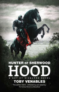 Title: Hood: A Guy of Gisburne Novel, Author: Toby Venables