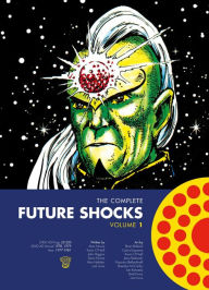 Title: The Complete Future Shocks, Volume One, Author: Alan Moore