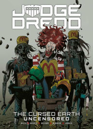 Title: Judge Dredd: The Cursed Earth Uncensored, Author: John Wagner