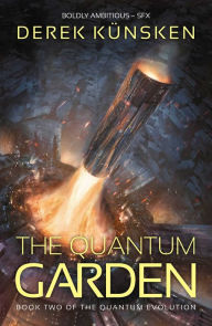 Title: The Quantum Garden, Author: Derek Kïnsken