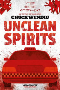 Title: Unclean Spirits, Author: Chuck Wendig
