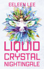 Liquid Crystal Nightingale