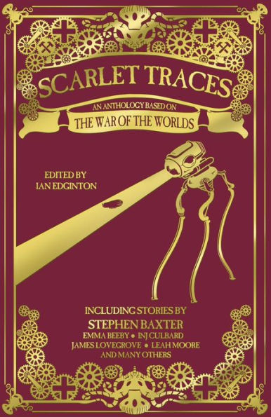 Scarlet Traces: An Anthology Based on the War of Worlds