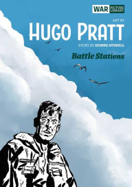 Title: Battle Stations: War Picture Library, Author: Hugo Pratt