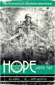 Title: Hope Volume Two: Hope... Under Fire, Author: Guy Adams