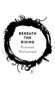 Download free books online kindle Beneath The Rising by Premee Mohamed PDB FB2 (English Edition)