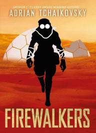 Firewalkers: Signed limited edition hardcover from Arthur C. Clarke award-winning author Adrian Tchaikovsky