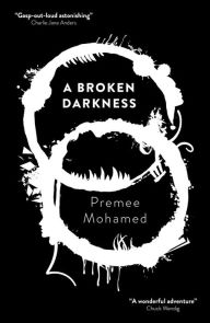 Free download electronics books in pdf A Broken Darkness by Premee Mohamed English version ePub PDF 9781781088753