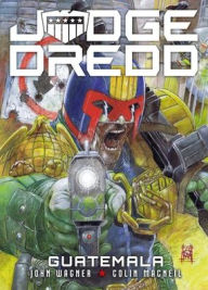 Title: Judge Dredd: Guatemala, Author: John Wagner