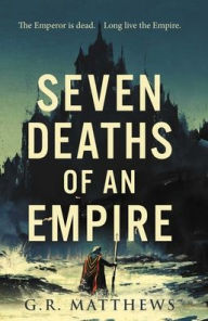 Books free download torrent Seven Deaths of an Empire in English