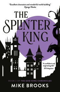 Download ebook format pdb The Splinter King: The God-King Chronicles Book 2 by  English version