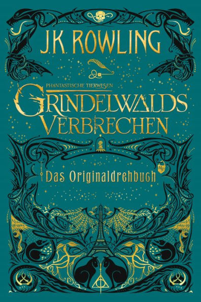 Phantastische Tierwesen: Grindelwalds Verbrechen (Das Originaldrehbuch)