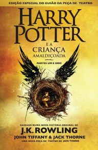 Title: Harry Potter e a Criança Amaldiçoada Partes Um e Dois (Edição Especial do Guião da Peça de Teatro), Author: J. K. Rowling