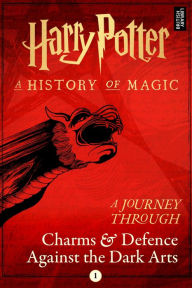 Title: A Journey Through Charms and Defence Against the Dark Arts, Author: Pottermore Publishing