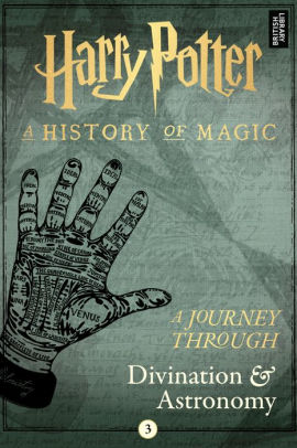 A Journey Through Divination And Astronomy By Pottermore Publishing Nook Book Ebook Barnes Noble
