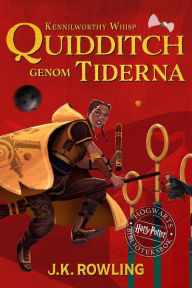 Title: Quidditch genom tiderna, Author: J. K. Rowling