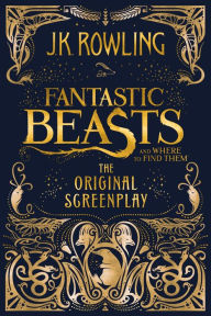 Title: Fantastic Beasts and Where to Find Them: The Original Screenplay, Author: J. K. Rowling