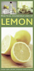 Practical Household Uses of Lemon: Home Cures, Recipes, Everyday Hints and Tips