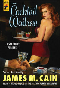 Title: The Cocktail Waitress, Author: James M. Cain