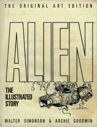 Title: Alien - The Illustrated Story (Original Art Edition), Author: Archie Goodwin