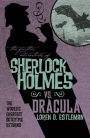 The Further Adventures of Sherlock Holmes: Sherlock vs. Dracula