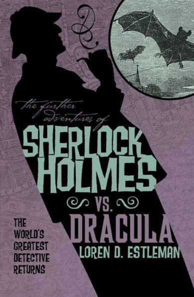 The Further Adventures of Sherlock Holmes: Sherlock Vs. Dracula