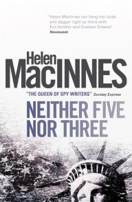 Title: Neither Five nor Three, Author: Helen Macinnes