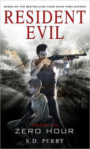 Title: Resident Evil: Zero Hour (Resident Evil Series #7), Author: S. D. Perry