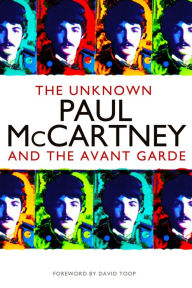 Title: The Unknown Paul McCartney, Author: Ian Peel