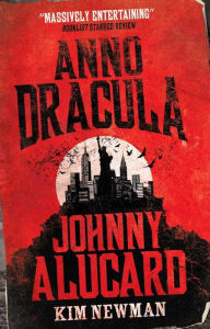 Title: Anno Dracula 1976-1991: Johnny Alucard, Author: Kim Newman