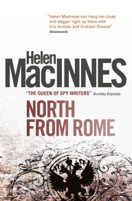 Title: North from Rome, Author: Helen Macinnes
