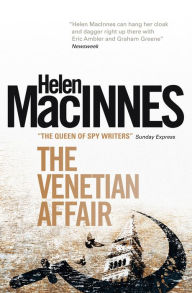 Title: The Venetian Affair, Author: Helen Macinnes