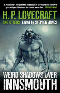 Title: Weird Shadows Over Innsmouth, Author: Stephen Jones