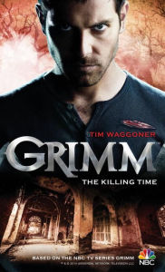 Title: Grimm: The Killing Time, Author: Tim Waggoner