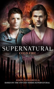 Cold Fire (Supernatural Novel #13)