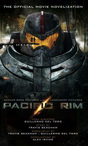 Title: Pacific Rim: The Official Movie Novelization, Author: Alex Irvine