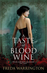 Title: A Taste of Blood Wine, Author: Freda Warrington