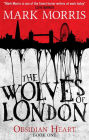 The Wolves of London: The Obsidian Heart