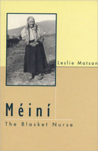 Title: Meini the Blasket Nurse, Author: Leslie Matson