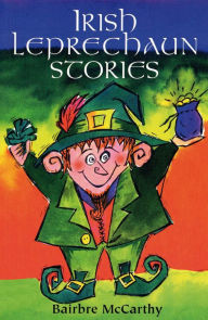 Title: Irish Leprechaun Stories, Author: Bairbre McCarthy