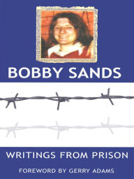 Title: Writings From Prison: Bobby Sands, Author: Bobby Sands Trust