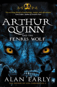 Title: Arthur Quinn and the Fenris Wolf, Author: Alan Early