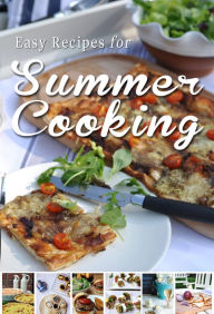 Title: Easy Recipes for Summer Cooking: A short collection of receipes from Donal Skehan, Sheila Kiely and Rosanne Hewitt-Cromwell, Author: Donal Skehan